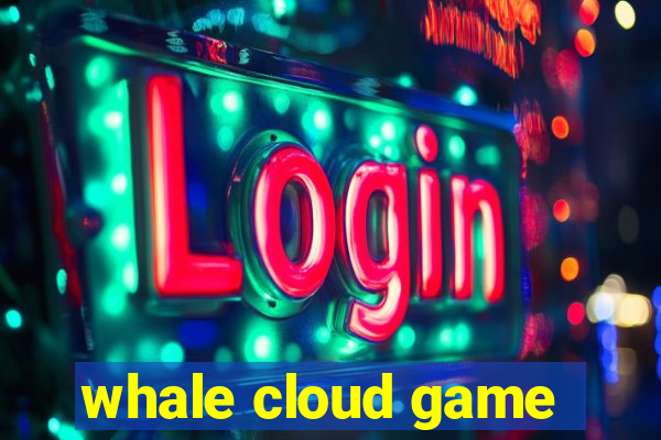 whale cloud game