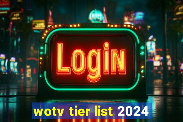 wotv tier list 2024