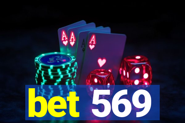 bet 569