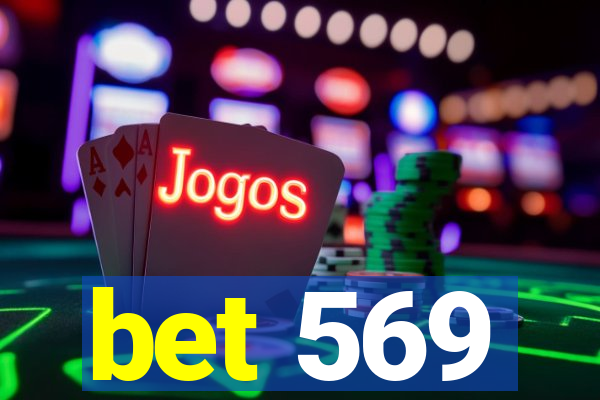 bet 569