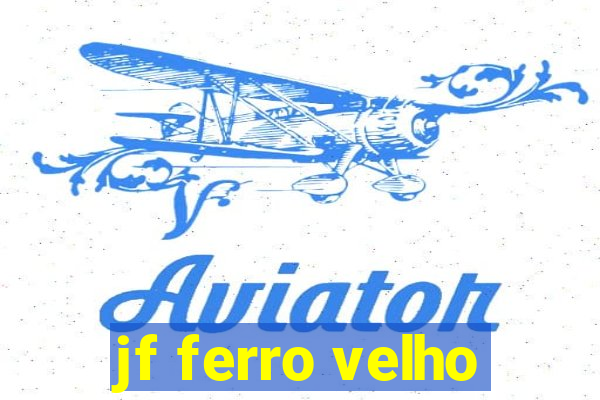 jf ferro velho