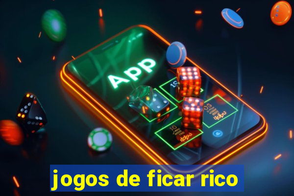 jogos de ficar rico