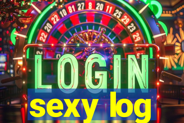 sexy log