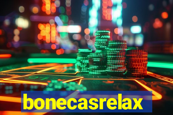 bonecasrelax