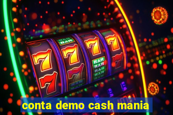 conta demo cash mania