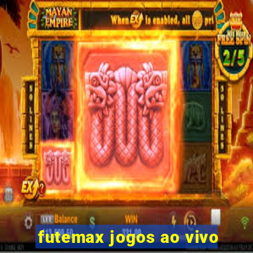 futemax jogos ao vivo