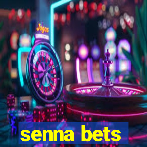 senna bets