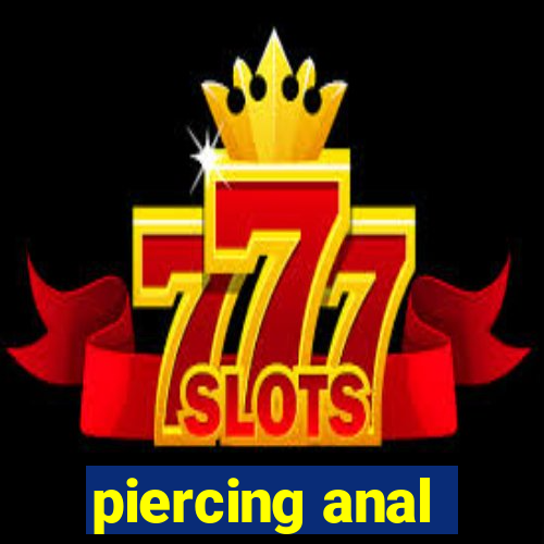 piercing anal