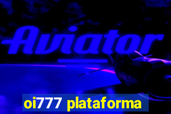 oi777 plataforma