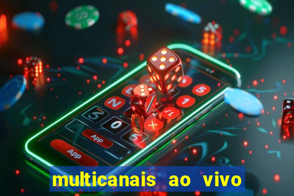 multicanais ao vivo jogo do flamengo