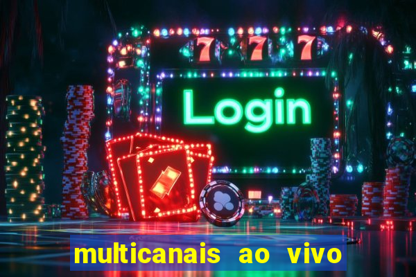 multicanais ao vivo jogo do flamengo