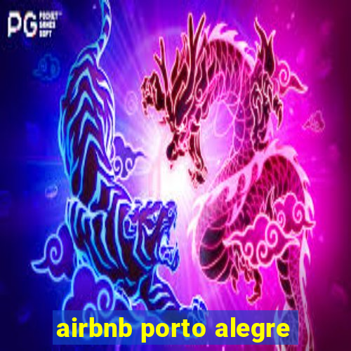 airbnb porto alegre