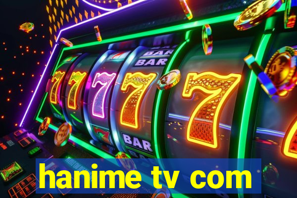 hanime tv com