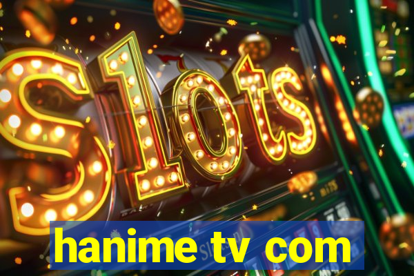 hanime tv com