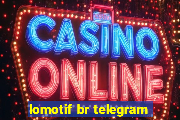 lomotif br telegram