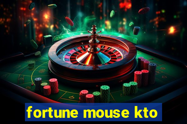 fortune mouse kto