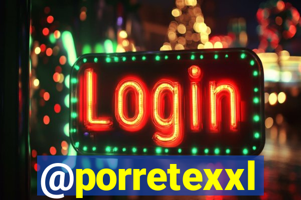 @porretexxl