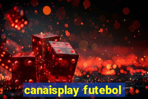 canaisplay futebol