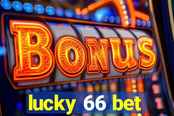 lucky 66 bet