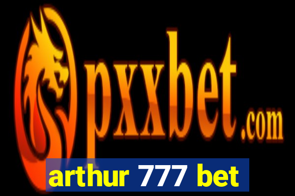 arthur 777 bet