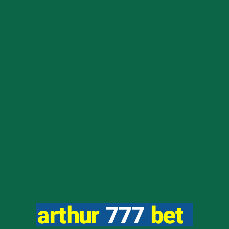 arthur 777 bet