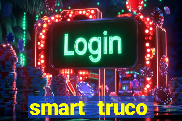 smart truco paulista e mineiro