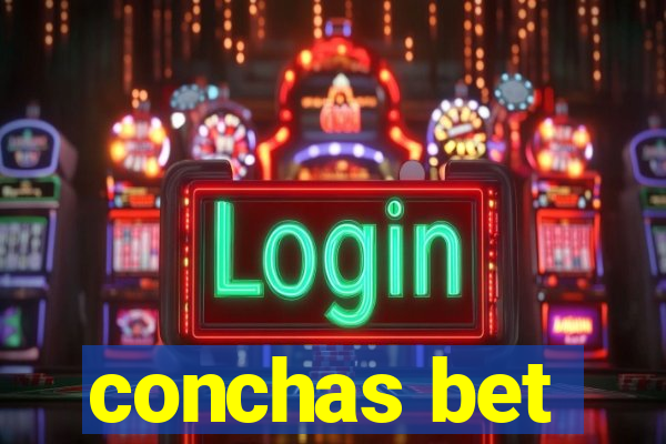 conchas bet