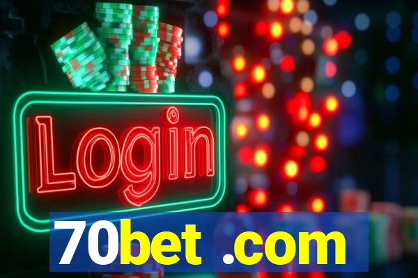 70bet .com