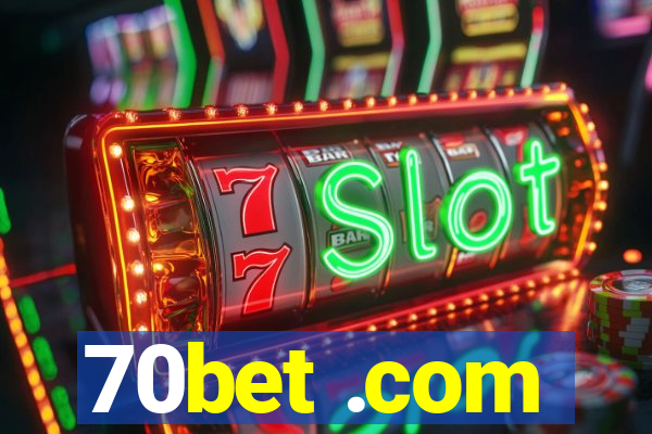 70bet .com