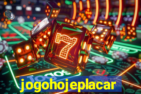 jogohojeplacar