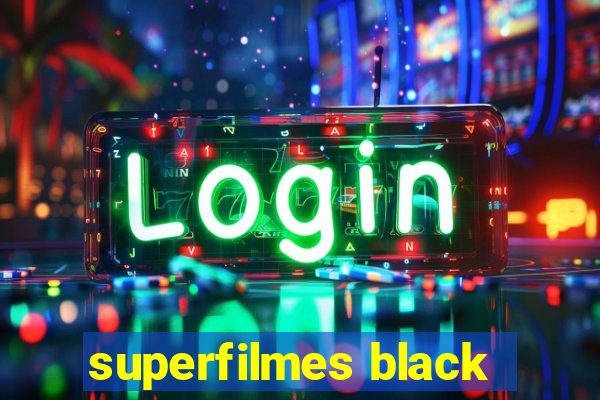 superfilmes black