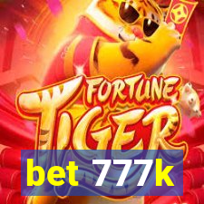 bet 777k