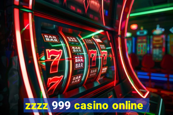 zzzz 999 casino online