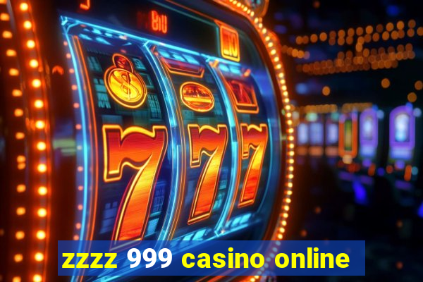 zzzz 999 casino online