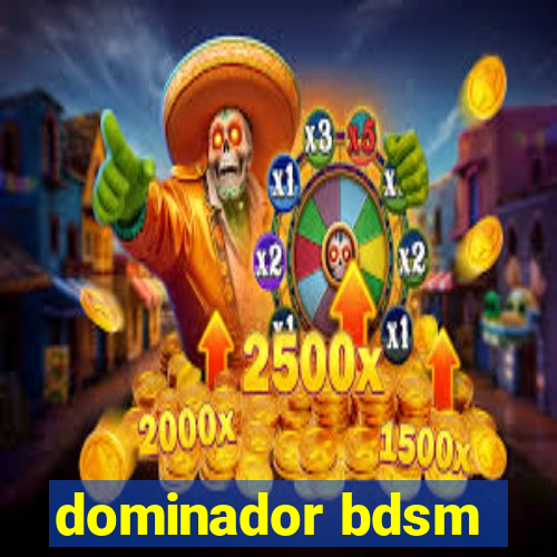 dominador bdsm