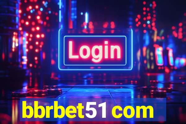 bbrbet51 com