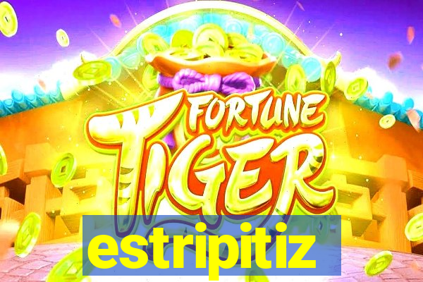 estripitiz