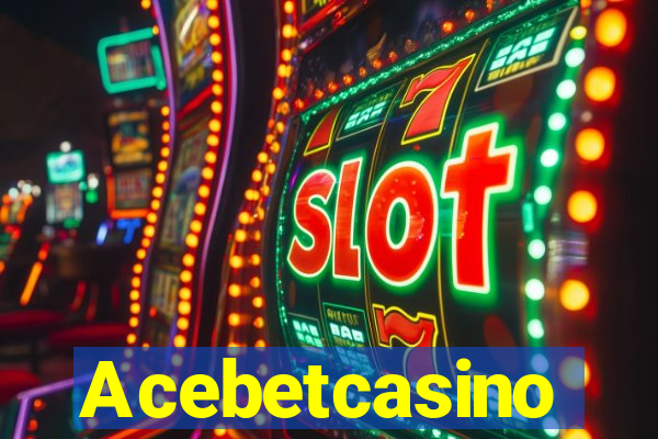 Acebetcasino