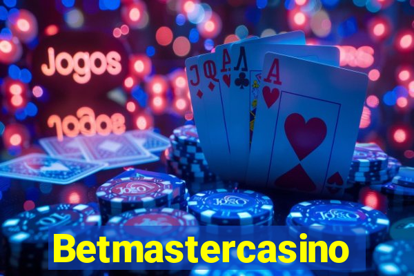 Betmastercasino