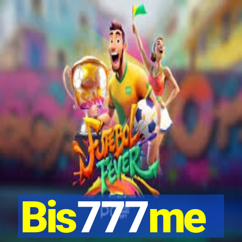 Bis777me