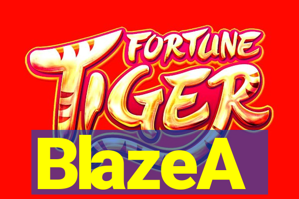 BlazeA