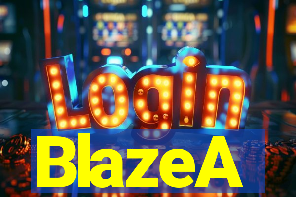 BlazeA