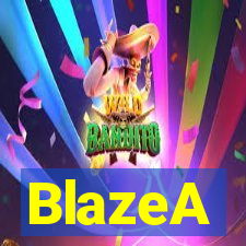 BlazeA