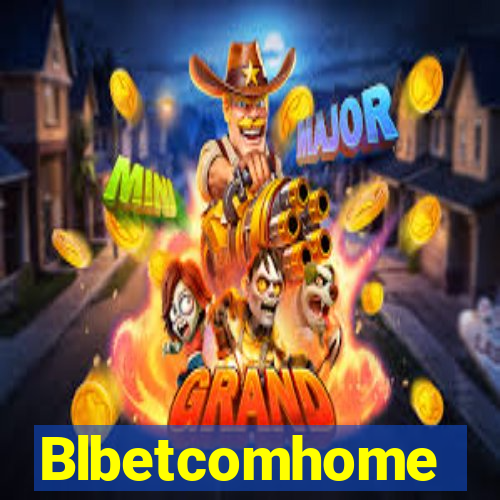 Blbetcomhome