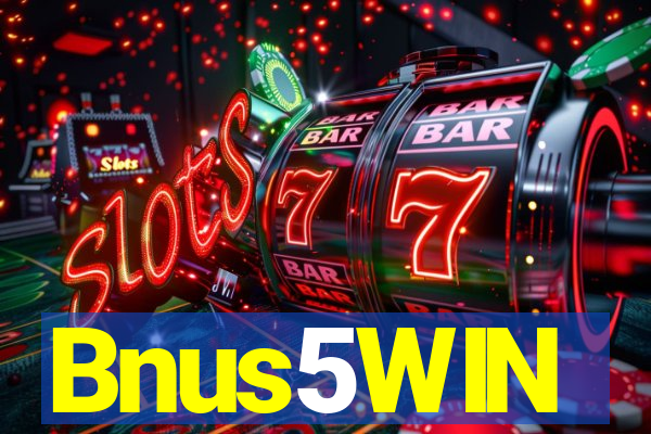 Bnus5WIN