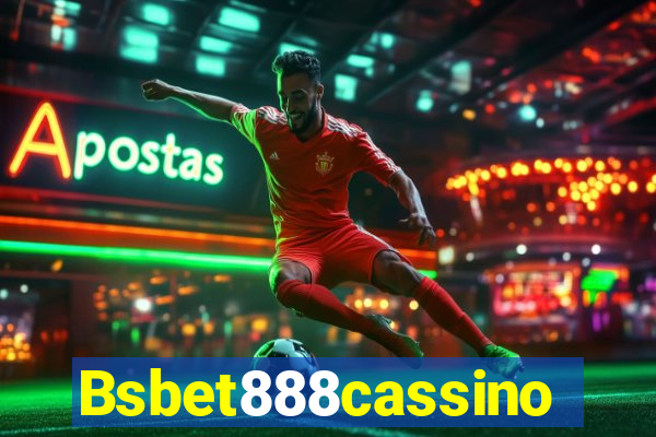 Bsbet888cassino