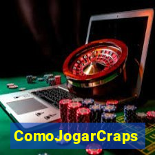 ComoJogarCraps