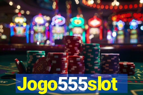 Jogo555slot