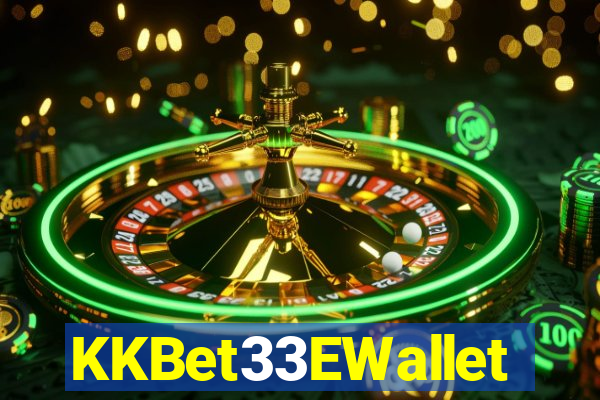 KKBet33EWallet