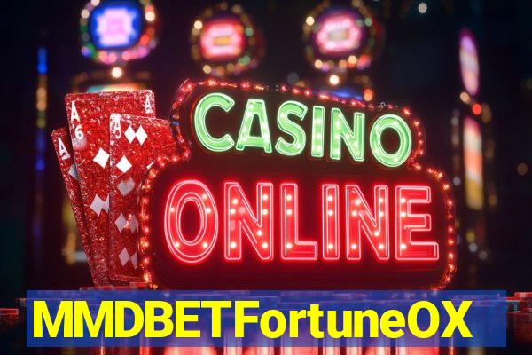 MMDBETFortuneOX